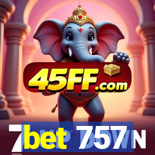 bet 757